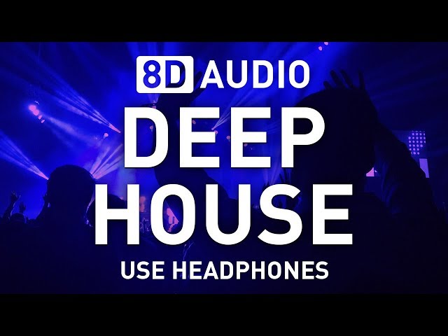 8D Deep House set | 8D AUDIO | 8D EDM 🎧 class=