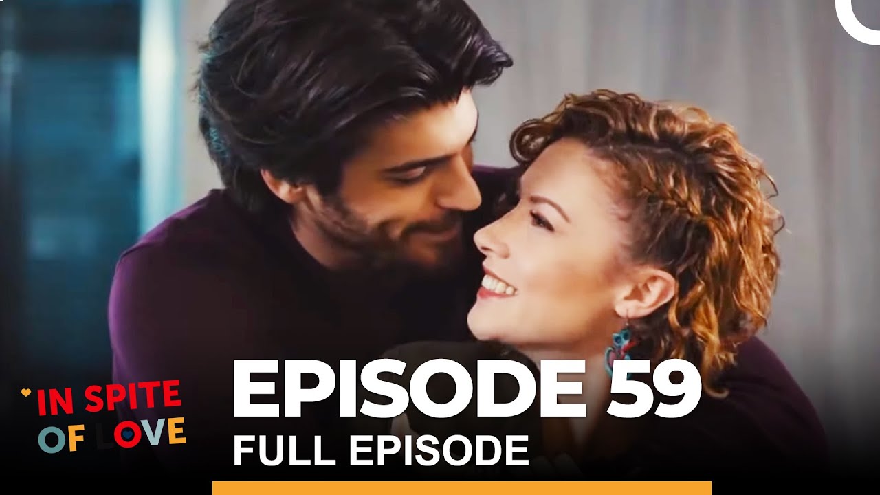 In Spite of Love Episode 59 (English Subtitles) - YouTube