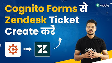 Cognito Forms Submissions se Zendesk Ticket Create kare - Cognito Forms Zendesk Integration