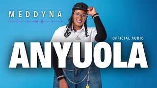 Download Lagu Meddyna _ Anyuola (Official Audio) MP3 Download Lagu Meddyna _ Anyuola (Official Audio) MP3
