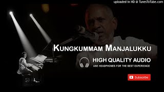 Kungkummam Manjalukku High Quality Audio Song | Ilayaraja