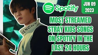 [TOP 30] MOST STREAMED STRAY KIDS SONGS ON SPOTIFY IN THE LAST 24 HOURS | JUNE 09 2023