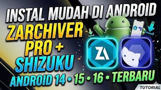 CARA INSTAL ZARCHIVER PRO & SHIZUKU ANDROID 14, 15, 16 - TERBARU 2026