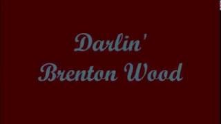 Darlin' (Querida) - Brenton Wood (Lyrics - Letra)