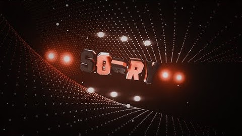 PZP/CM3 | "Sorry" Intro Template | Read Desc | DL Unlocked | ~ EIFX