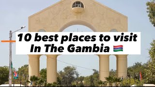 10 best places to visit in The Gambia 🇬🇲 #001 /Must Watch/