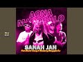 Aona Marobalo - Sanah Jah Ft Master Kenny & Macharly and Manyopha sa (Original)