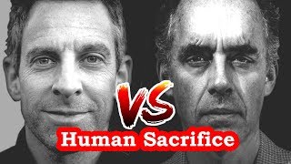 Jordan Peterson challenges Sam Harris on Human Sacrifice
