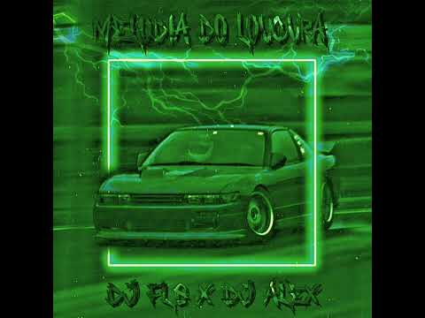 DJ FLG & DJ ALEX - MELODIA DO LOUCURA (SLOWED + REVERB)