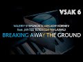 Valeriy Stepanov & Arkadiy Kornev | Breaking Away The Ground (feat. Jay-Tee Teterissa-Malawau)