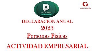Declaración Anual 2023  ACTIVIDAD EMPRESARIAL Y PROFESIONAL | Completo Paso a Paso ✅ | SAT 2024