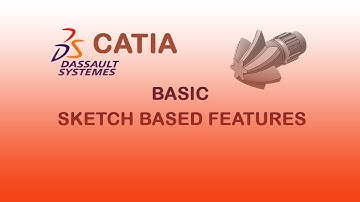 Sketch Based Features CATIA Full in detail introduction