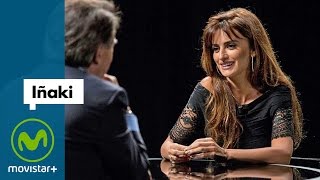 Iñaki - Entrevista a Penélope Cruz | Movistar+