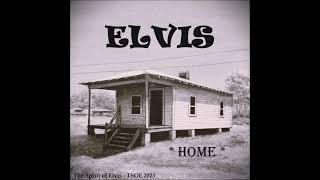 ELVIS  'Home'  (Full Album)  TSOE 2023