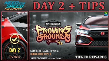 NFS No Limits | Day 2 + TIPS - Honda Civic Type R | Proving Grounds