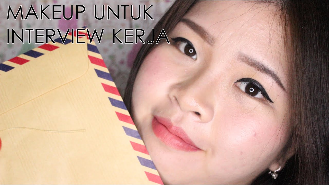 Makeup Untuk Interview Kerja Tanpa Kuas Makeup YouTube