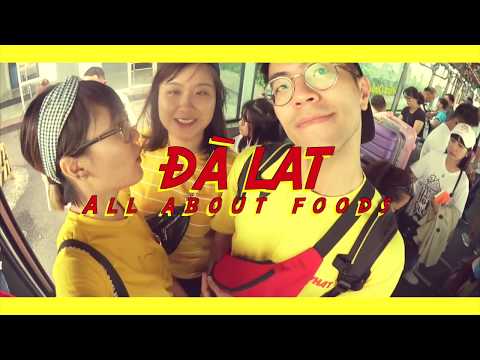 Du Lịch Đà Lạt tự túc 2018 | 1001 MÓN ĂN ĐÀ LẠT (1001 must-try dishes in DALAT)