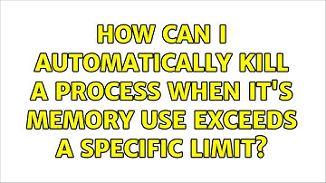 Ubuntu: How can I automatically kill a process when it