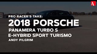 Pro Racer's Take: Porsche Panamera Turbo S E-Hybrid Sport Turismo