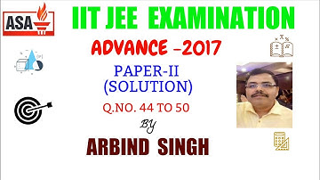 JEE ADVANCE 2017 SOLUTION PAPER-2 (Mathematics Q.N. 44 to 50)