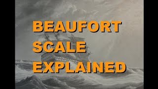 THE BEAUFORT SCALE