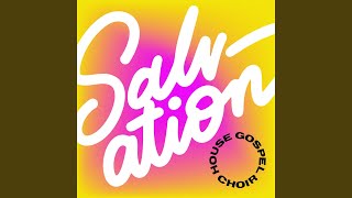 Salvation (Acoustic) - House Gospel Choir