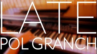 Pol Granch - Late (Piano Cover) + ACORDES/LETRA
