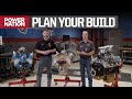 How to plan your engine build to make power you need to have a plan  engine power s10 e4