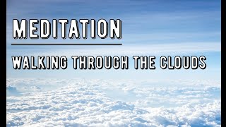 walking through the clouds #meditation