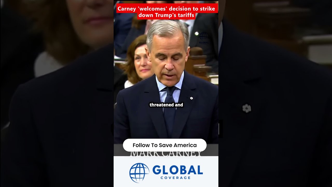 Carney Welcomes Decision To Strike Down Trump S Tariffs