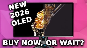 Buy OLED Now, or Wait For 2026 Monitors?
