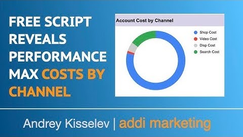 Free script reveals Performance Max costs by channel #performancemax #agencysavvy #scripts