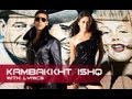 Kambakkht Ishq (Lyrical Song) | Akshay Kumar & Kareena Kapoor