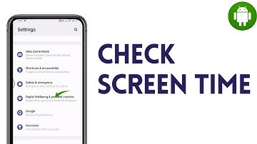 How To Check Screen Time On Android Phone