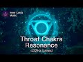 Throat Chakra Resonance | Deep Opening &amp; Healing Frequency Immersion | 432Hz based Meditation Music