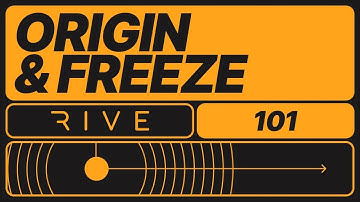 Rive 101 - Origin and Freeze