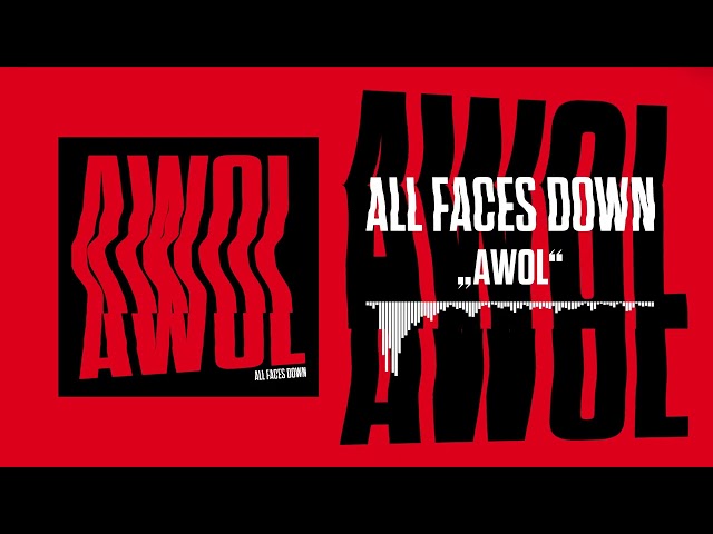 ALL FACES DOWN - AWOL (Audio)