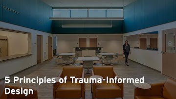 5 Principles of Trauma Informed Design