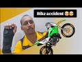 Bike accident / bike Se Gir Gaya me