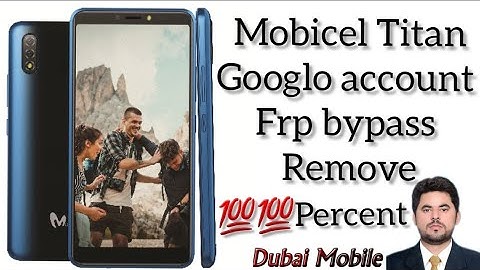 How to mobicel Titan frp bypass google account remove