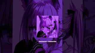 Leadwave - Memories Slowed Reverb