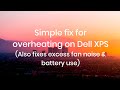 How to fix overheating & excessive fan noise on Dell XPS