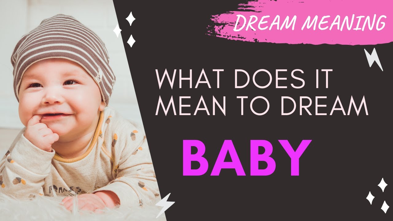 MEANING OF DREAM BABY Interpretation & Symbolism YouTube
