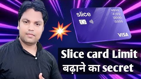 How To Increase Slice Credit Card Limit | Maine Apna credit Limit Kaise Badhaya? Slice Credit Card