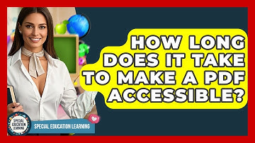 How Long Does It Take To Make A PDF Accessible? - Special Education Learning