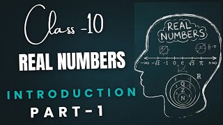 Real Numbers Class -10 Part-1