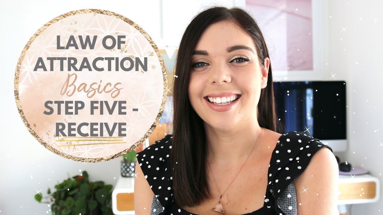 LAW OF ATTRACTION BASICS STEP FIVE - RECEIVE | Emma Mumford - YouTube