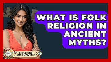 What Is Folk Religion In Ancient Myths? - Exploring Ancient Myths