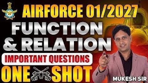 AIRFORCE 01/2027: Function & Relation - Important Questions One Shot Airforce Maths by Mukesh Sir