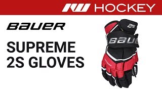 Bauer Supreme 2S Glove Review